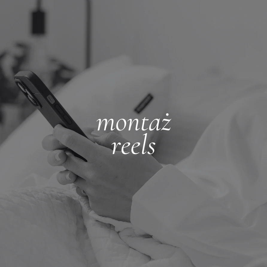 Montaż Reels – montaż wideo na potrzeby social mediów